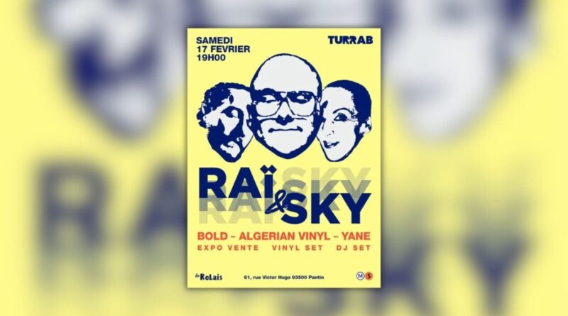 "Raï & Sky", l'évènement parisien qui met la culture musicale algérienne à l'honneur