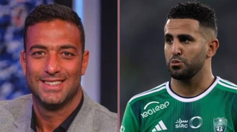 Ahmed Hossam Mido critique sévèrement Mahrez