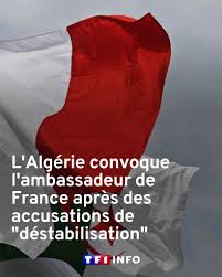 L’ambassadeur de France à Alger convoqué pour des accusations de «déstabilisation» du pays