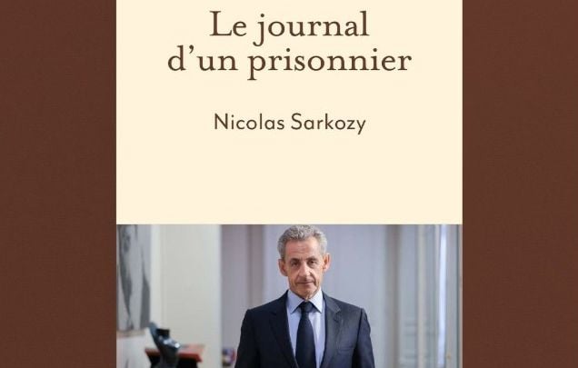 Nicolas Sarkozy en prison : Questions sur « Le journal d’un prisonnier »