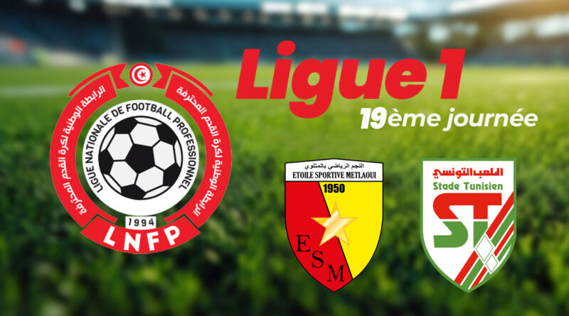 ES Métlaoui – Stade Tunisien : où regarder le direct de la 19ème journée ?