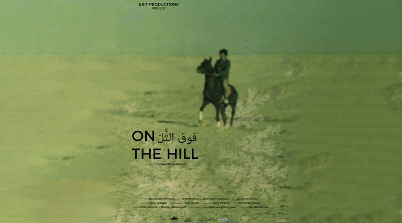 Le cinéma tunisien, hier et aujourd'hui : « On the Hill » de Belhassen Handous.