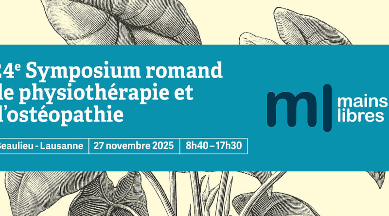 24e Symposium romand d’ostéopathie et de physiothérapie : « Bien vieillir, la belle affaire ! »
