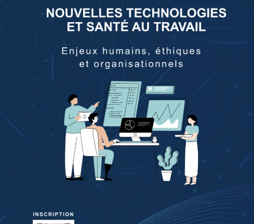 Nouvelles technologies dans la santé au travail : enjeux humains et éthiques