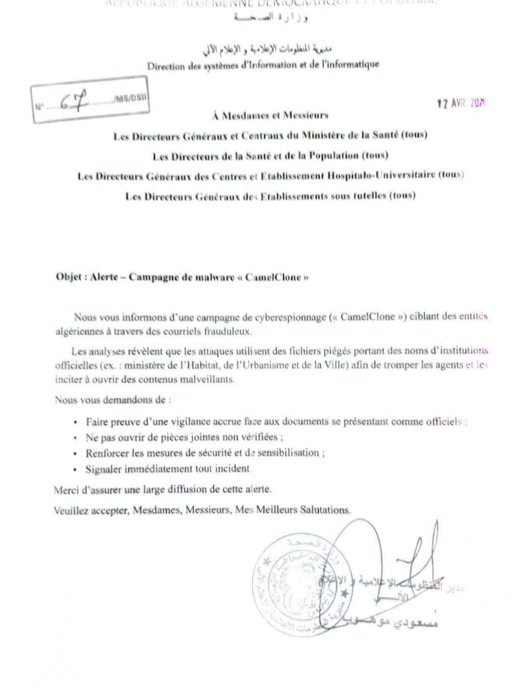 Peut être une image de ‎plan et ‎texte qui dit ’‎الاعلام Direction des systémes d'Information l'informatique Mesdanes Les Directeurs Généraux Messieurs Ceatraux du Les Directeurs de la Santé Directeurs Santé (tous) des Centres Population (tous) Les Directeurs Généraux des Etablissements sous futelles (tous) Etablissement Hospitalo-t niversitaire (tous) -aTpaAиR malware Nous vous nformons une campagne de cyberespionnage algériennes travers des courriels frauduleux. officielles inciter attaques CamelClone ciblant des entités ent des fichiers Nous vous demandons de noms portant tromper Faire preuve institutions agents ouvrir pièces jointes non vérifiées: Renforcer mesures Signaler immédiatement tout incident sécurité sensibilisation; large diffusion cette alerte. Veuillez accep, Mesdames, Messieurs, Mes Meilleurs Salutations. مو مسعودي‎’‎‎