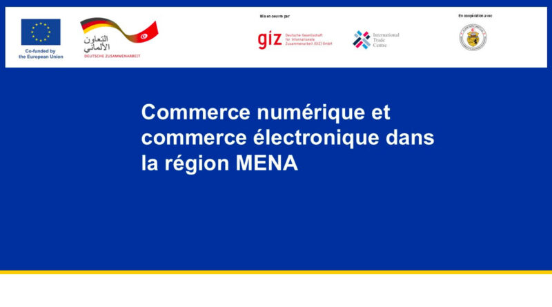 Commerce électronique : Bruxelles et Berlin ne lancent pas une initiative pour la Tunisie