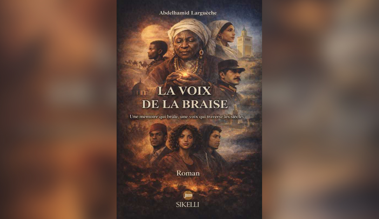 « La voix de la braise » : Histoire et mémoire en Tunisie moderne par Abdelhamid Largueche