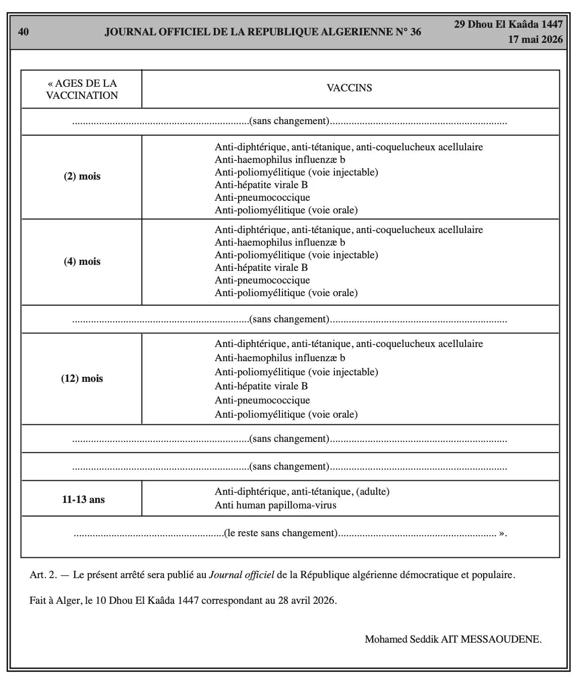 Arrêté du 10 Dhou El Kaâda 1447 correspondant au 28 avril 2026 complétant l'arrêté du 19 Chaoual 1439 correspondant au 3 juillet 2018 fixant le calendrier de vaccination obligatoire contre certaines maladies transmissibles.