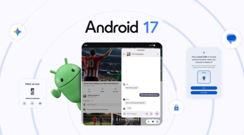 Android 17, IA GLM-5.2, Google Earth, Nothing : l’actu tech hebdo