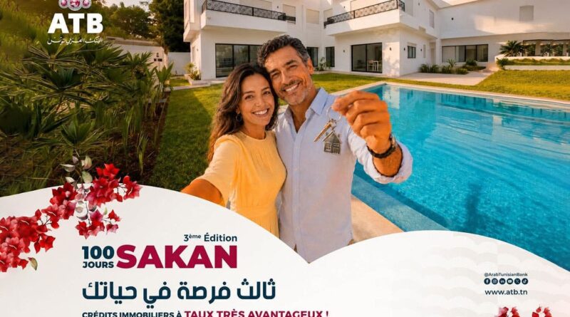 L’ATB lance la 3ème édition de « 100 Jours SAKAN by ATB » : des avantages pour votre projet immobilier !