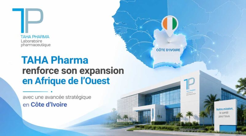 TAHA Pharma renforce son expansion en Afrique de l’Ouest.