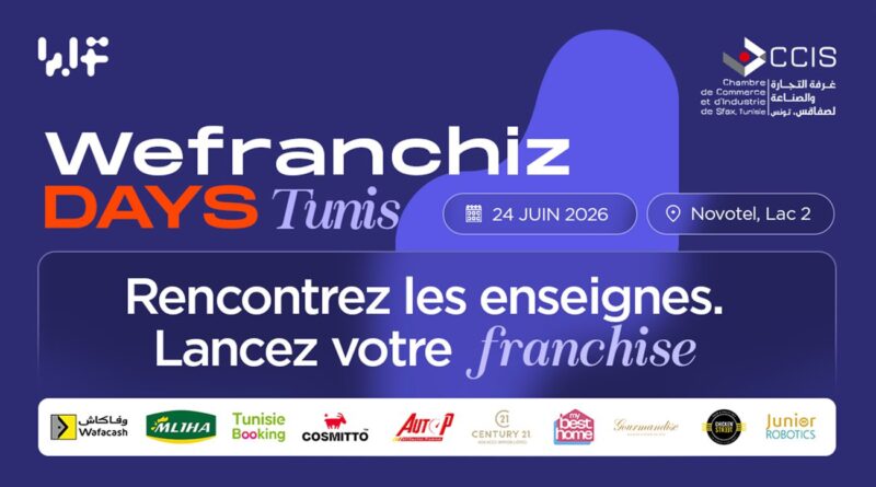 WeFranchiz Days Tunis 2026 : La franchise, un levier d'entrepreneuriat accessible