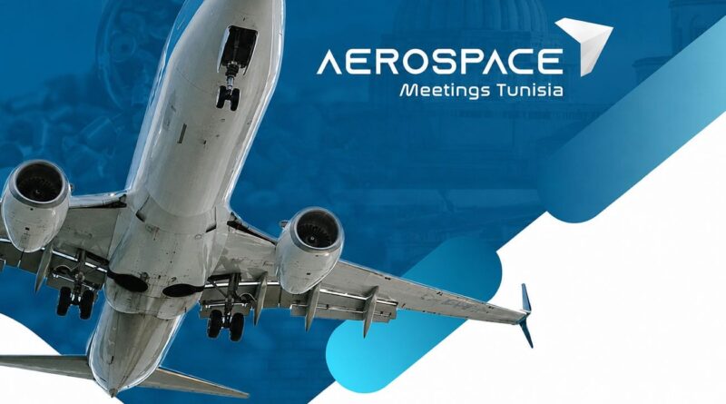 5e édition du forum Aerospace Meeting Tunisia : l’écosystème aéronautique tunisien attire de plus en plus