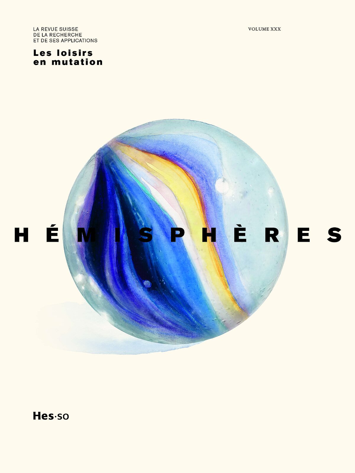 Hémisphères 30 ne s'intéresse pas à nos loisirs.