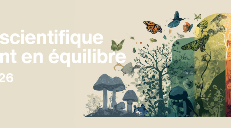 Forum scientifique 2026 : Le vivant en équilibre, enjeux et perspectives