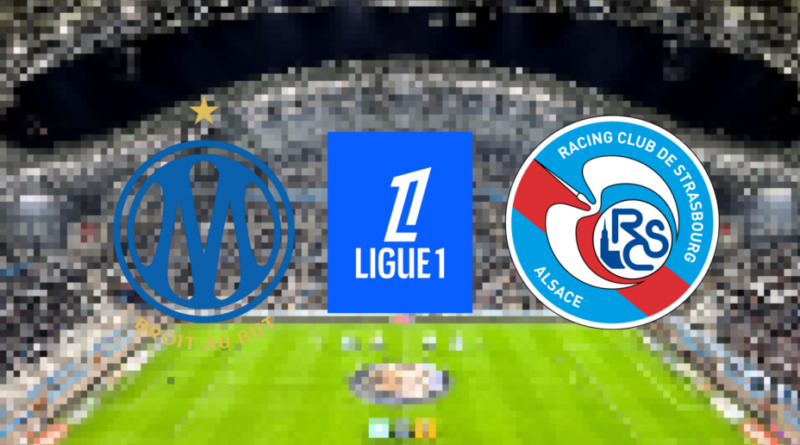 Marseille – Strasbourg : comment suivre le match d’ouverture de la Ligue 1 en direct ?