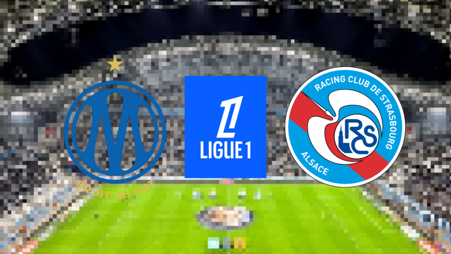 Marseille – Strasbourg : comment suivre le match d’ouverture de la Ligue 1 en direct ?